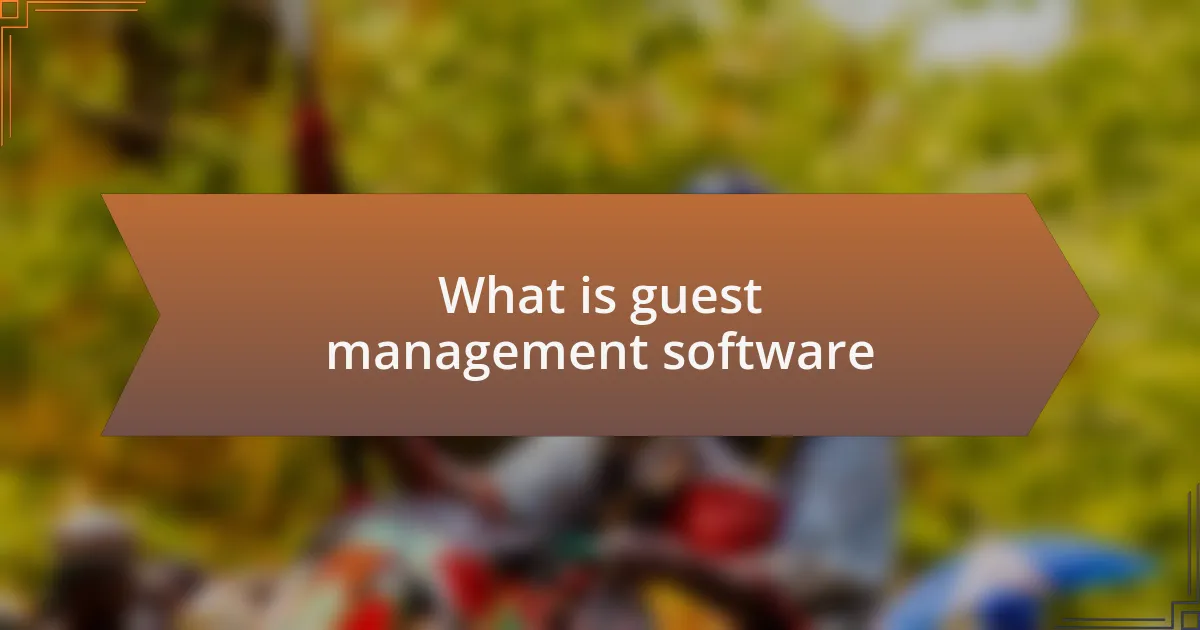 What is guest management software